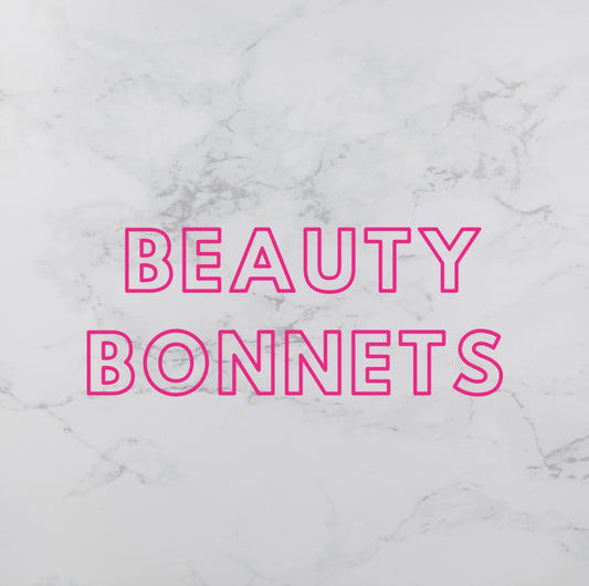 Beauty Bonnets